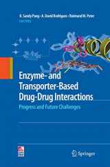 9781489994899-1489994890-Enzyme- and Transporter-Based Drug-Drug Interactions: Progress and Future Challenges