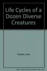 9780761300007-0761300007-Life Cycles of a Dozen Diverse Creatures