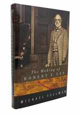 9780679456506-0679456503-The Making of Robert E. Lee