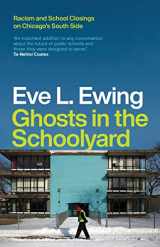 9780226526164-022652616X-Ghosts in the Schoolyard: Racism and School Closings on Chicago's South Side