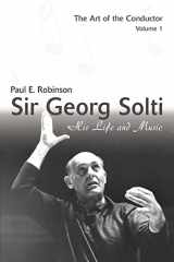 9780595399536-0595399533-Sir Georg Solti: His Life and Music
