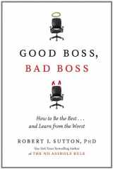 9780446558877-0446558877-Good Boss, Bad Boss: How to Be the Best... and Learn from the Worst