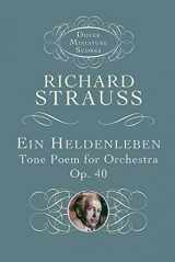 9780486424415-0486424413-Ein Heldenleben: Tone Poem for Orchestra, Op. 40 (Dover Miniature Music Scores)