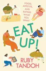 9780593466810-0593466810-Eat Up!: Food, Appetite and Eating What You Want