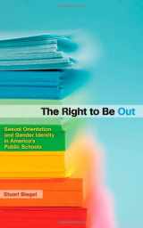 9780816674572-0816674574-The Right to Be Out: Sexual Orientation and Gender Identity in America’s Public Schools