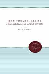 9780807815830-0807815837-Jean Toomer, Artist: A Study of His Literary Life and Work, 1894-1936