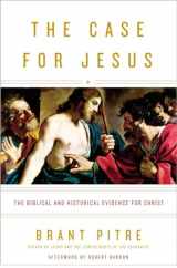 9780770435486-0770435483-The Case for Jesus: The Biblical and Historical Evidence for Christ