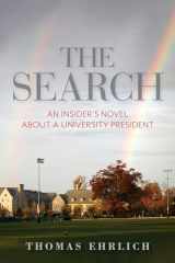 9780253070326-0253070325-The Search: An Insider's Novel about a University President (Well House Books)