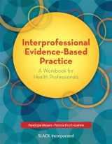 9781630910983-1630910988-Interprofessional Evidence-Based Practice: A Workbook for Health Professionals