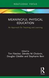 9780367473617-0367473615-Meaningful Physical Education (Routledge Focus on Sport Pedagogy)