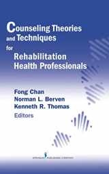 9780826123848-0826123848-Counseling Theories and Techniques for Rehabilitation Health Professionals (Springer Series on Rehabilitation)