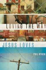 9781433524790-1433524791-Loving the Way Jesus Loves