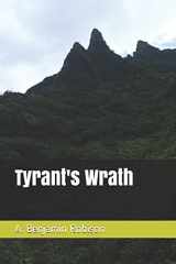 9781520613918-1520613911-Tyrant's Wrath