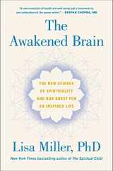9781984855626-198485562X-The Awakened Brain: The New Science of Spirituality and Our Quest for an Inspired Life