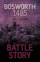 9780752469881-0752469886-Battle Story: Bosworth 1485