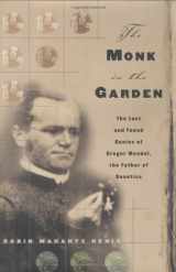 9780395977651-0395977657-The Monk in the Garden: The Lost and Found Genius of Gregor Mendel, the Father of Genetics