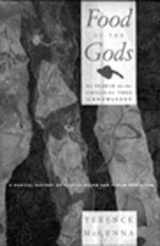 9780712654456-0712654453-Food of the Gods : The Search for the Original Tree of Knowledge: A Radical History of Plants, Drugs, and Human Evolution