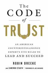 9781250093462-1250093465-The Code of Trust: An American Counterintelligence Expert's Five Rules to Lead and Succeed
