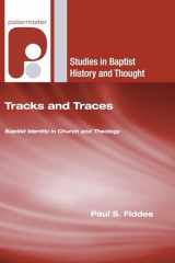9781597527293-1597527297-Tracks and Traces: Baptist Identity in Church and Theology (Studies in Baptist History and Thought)