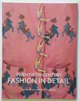 9781851775712-1851775714-Twentieth-Century Fashion in Detail
