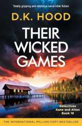 9781837903122-1837903123-Their Wicked Games: Totally gripping and addictive serial killer fiction (Detectives Kane and Alton)