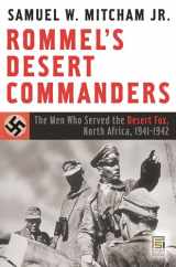 9780275994365-0275994368-Rommel's Desert Commanders: The Men Who Served the Desert Fox, North Africa, 1941-1942 (Praeger Security International)
