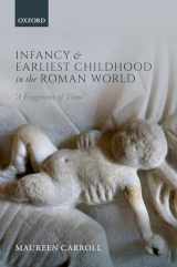 9780199687633-0199687633-Infancy and Earliest Childhood in the Roman World: 'A Fragment of Time'