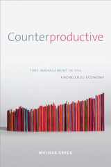 9781478000907-1478000902-Counterproductive: Time Management in the Knowledge Economy