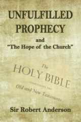 9781688310377-1688310371-Unfulfilled Prophecy: and “The Hope of the Church”