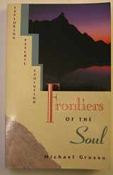 9780835606769-0835606767-Frontiers of the Soul: Exploring Psychic Evolution
