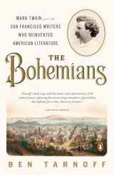 9780143126966-0143126962-The Bohemians: Mark Twain and the San Francisco Writers Who Reinvented American Literature