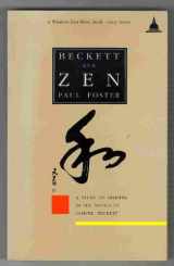 9780861710591-0861710592-Beckett and Zen: A Study of Dilemma in the Novels of Samuel Beckett (Wisdom East-West Book. Grey Series)