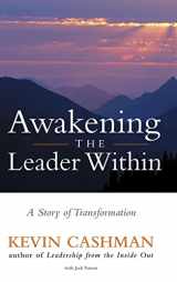 9780471273196-0471273198-Awakening the Leader Within: A Story of Transformation