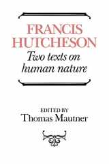9780521057103-0521057108-Hutcheson: Two Texts on Human Nature