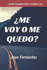 9781980230632-1980230633-Learn Spanish with Stories (B1): ¿Me voy o me quedo? - Spanish Intermediate (Spanish Edition)