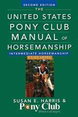 9781118133491-1118133498-The United States Pony Club Manual Of Horsemanship Intermediate Horsemanship (C Level) (United States Pony Club Manual of Horsemanship, 2)