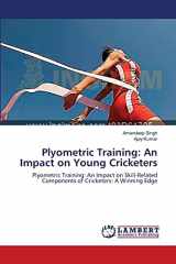 9783659430558-3659430552-Plyometric Training: An Impact on Young Cricketers: Plyometric Training: An Impact on Skill-Related Components of Cricketers: A Winning Edge
