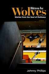 9781785316142-1785316141-Bitten by Wolves: Stories from the Soul of Molineux
