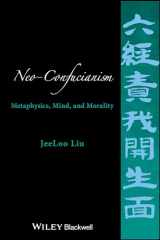 9781118619148-1118619145-Neo-Confucianism: Metaphysics, Mind, and Morality