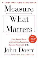 9780525536222-0525536221-Measure What Matters: How Google, Bono, and the Gates Foundation Rock the World with OKRs