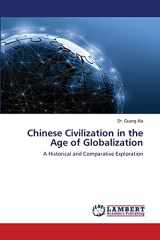 9786139464487-613946448X-Chinese Civilization in the Age of Globalization: A Historical and Comparative Exploration
