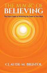 9780486832548-0486832546-The Magic of Believing: The Classic Guide to Unlocking the Power of Your Mind