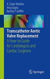 9783319933955-3319933957-Transcatheter Aortic Valve Replacement: A How-to Guide for Cardiologists and Cardiac Surgeons