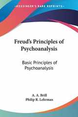 9780548446713-0548446717-Freud's Principles of Psychoanalysis: Basic Principles of Psychoanalysis