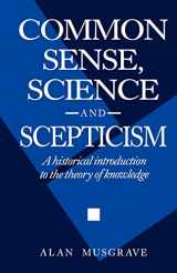 9780521436250-0521436257-Common Sense, Science and Scepticism: A Historical Introduction to the Theory of Knowledge
