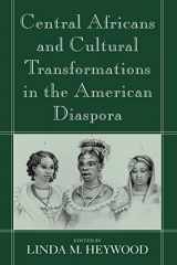 9780521002783-0521002788-Central Africans and Cultural Transformations in the American Diaspora