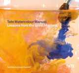 9781849760881-1849760888-Tate Watercolor Manual: Lessons from the Great Masters