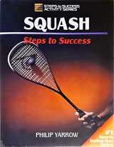 9780880115414-0880115416-Squash: Steps to Success (Steps to Success Activity Series)
