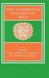 9780521200936-0521200938-The Cambridge History of Iran, Vol. 4: From the Arab Invasion to the Saljuqs (Volume 4)