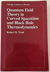 9780226870274-0226870278-Quantum Field Theory in Curved Spacetime and Black Hole Thermodynamics (Chicago Lectures in Physics)